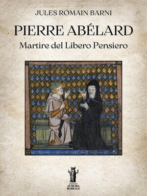 cover image of Pierre Abélard, martire del Libero Pensiero